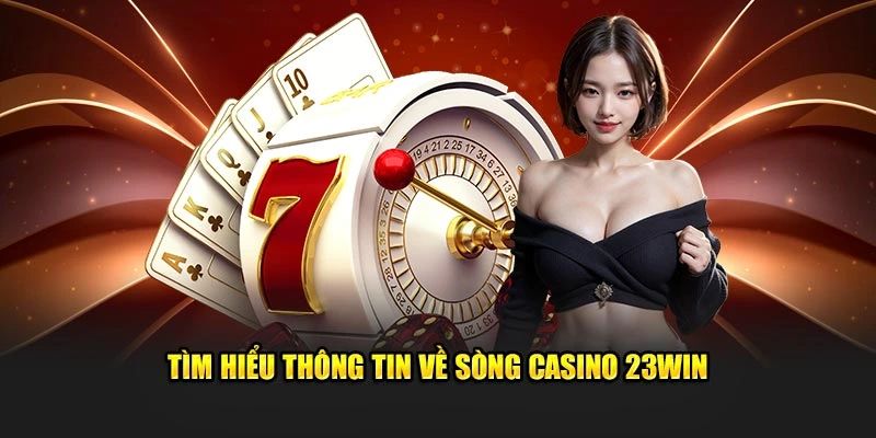 Đôi nét về sòng bài live trực tiếp tại nhà cái 23WIN