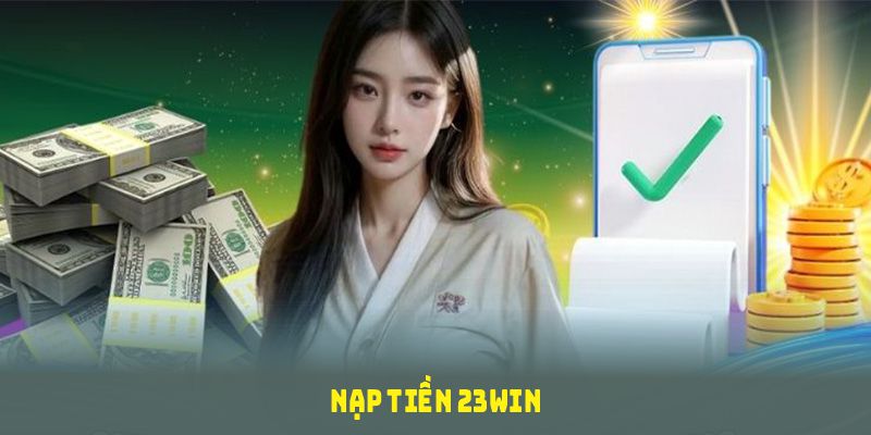 Nạp tiền 23WIN