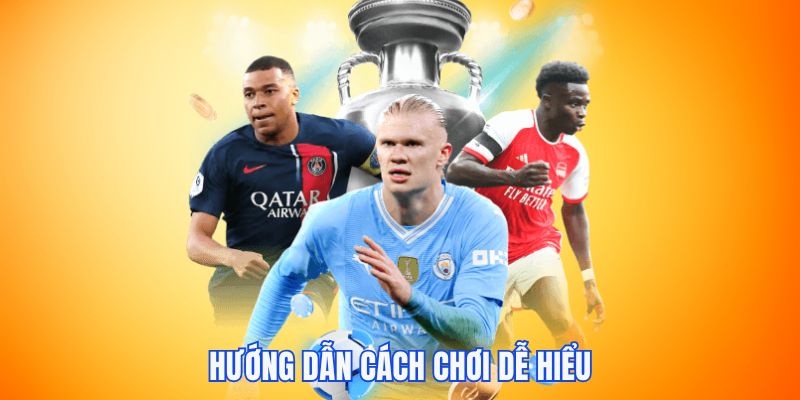 Hướng dẫn cách chơi chuẩn 